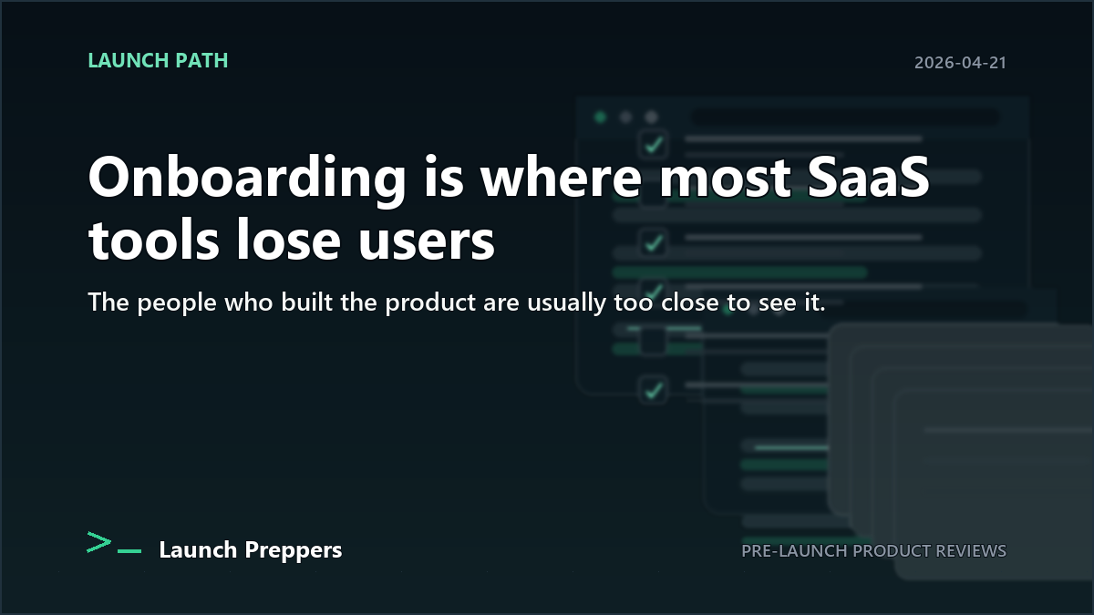 Launch Preppers article header: Onboarding is where most SaaS tools lose users